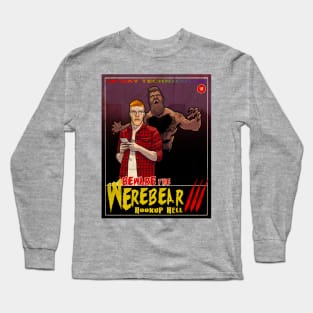 Beware the Werebear 3: Hookup Hell Long Sleeve T-Shirt